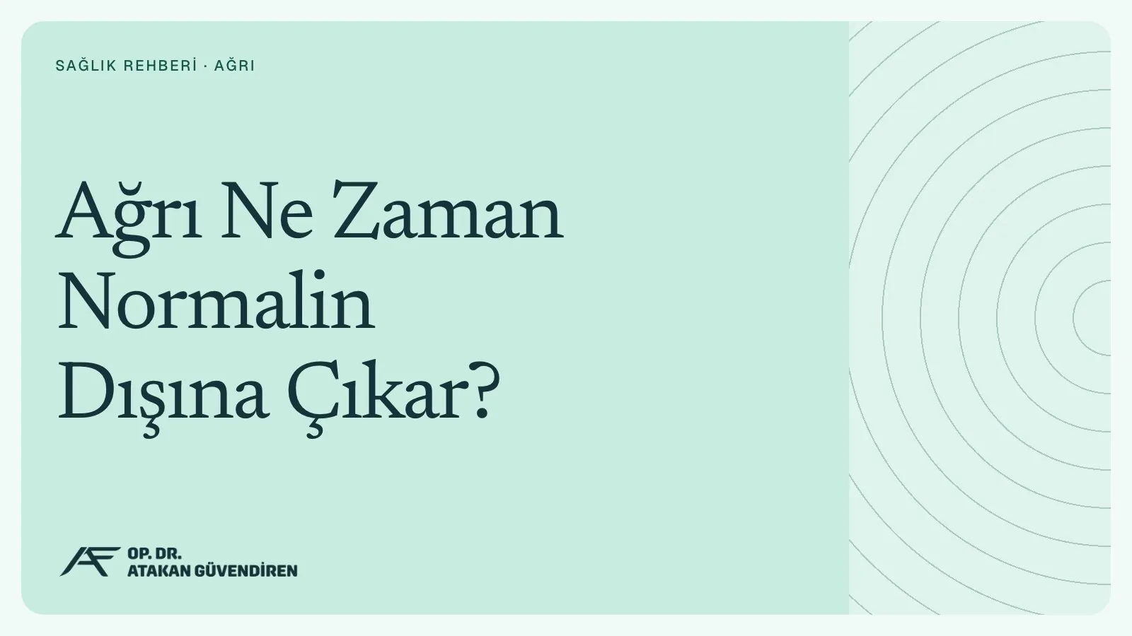 Ağrı Ne Zaman Normalin Dışına Çıkar?
