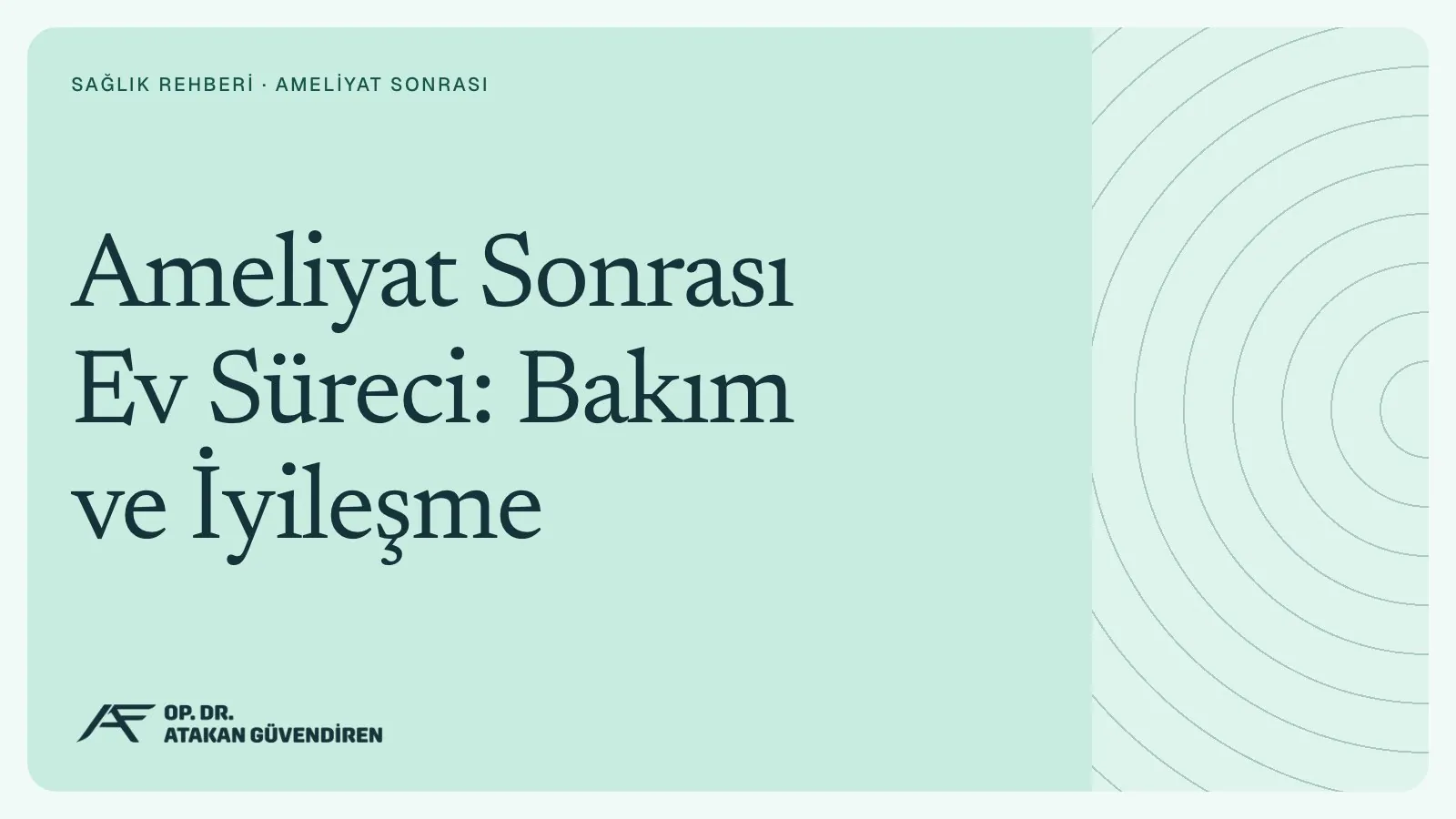 Ameliyat Sonrası Ev Süreci: Bakım ve İyileşme
