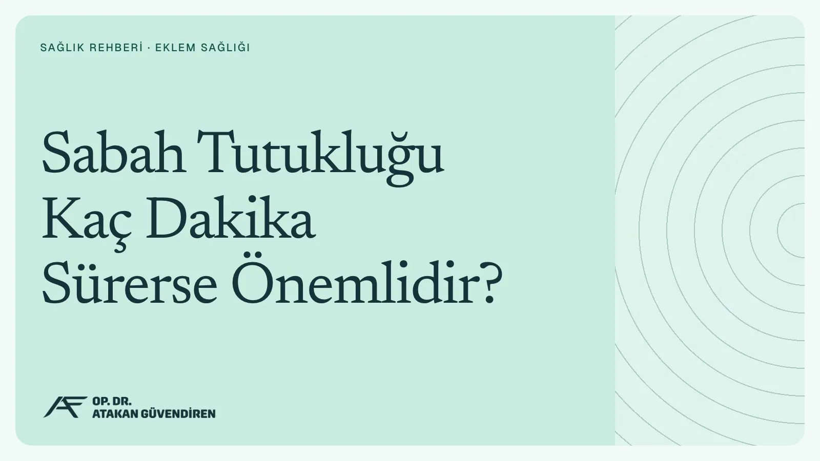 Sabah Tutukluğu Kaç Dakika Sürerse Önemlidir?