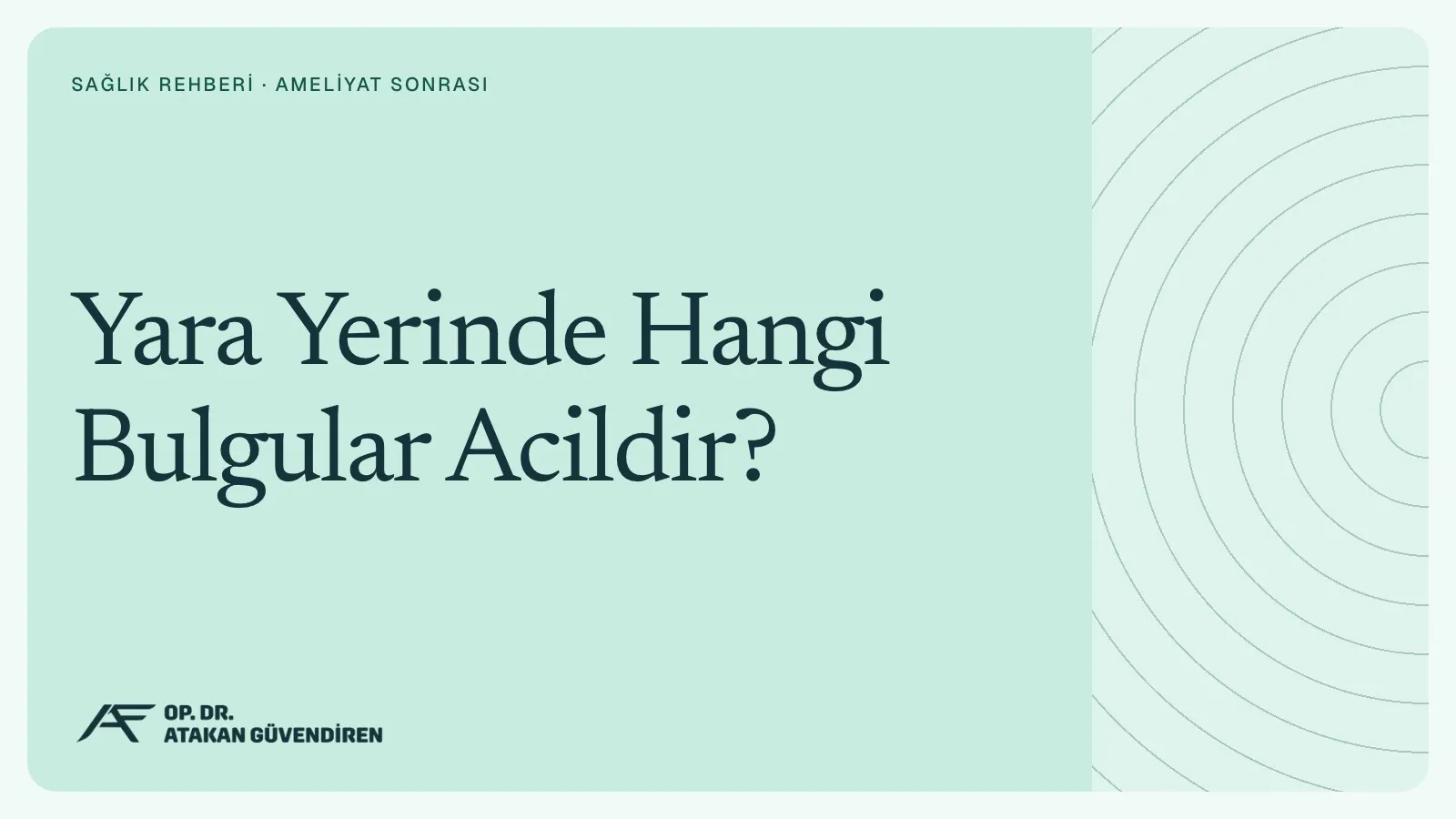 Yara Yerinde Hangi Bulgular Acildir?